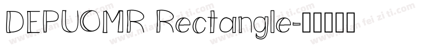 DEPUOMR Rectangle字体转换
